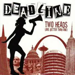 Deadline : Two Heads (Are Better Than One)